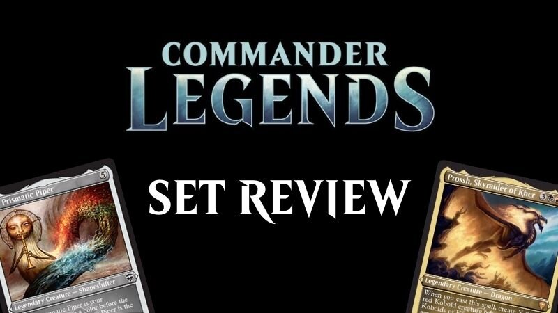Commander Legends - Set Review.jpg